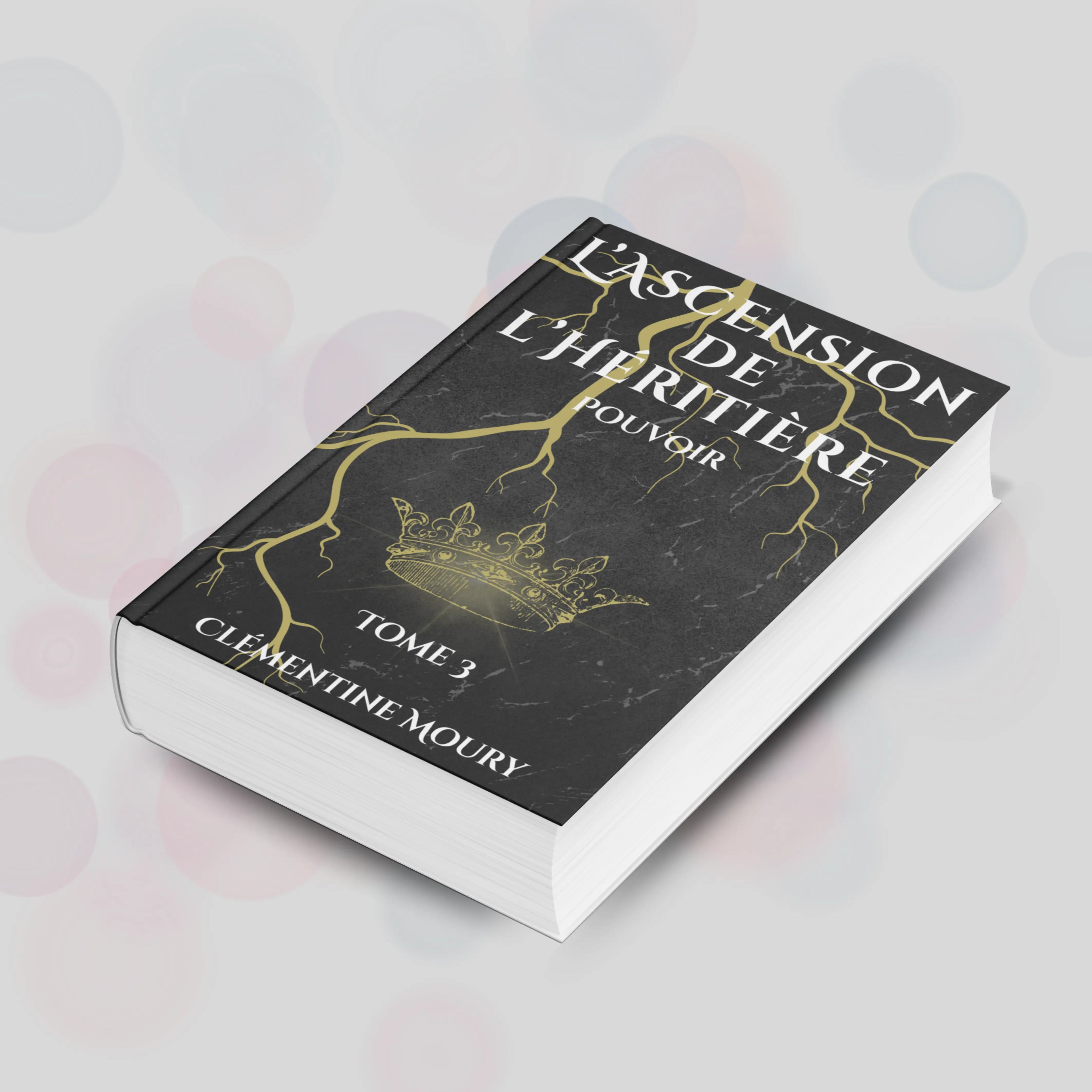 Pouvoir — Tome 3 | L’Ascension de l’Héritière Murmure des Messages